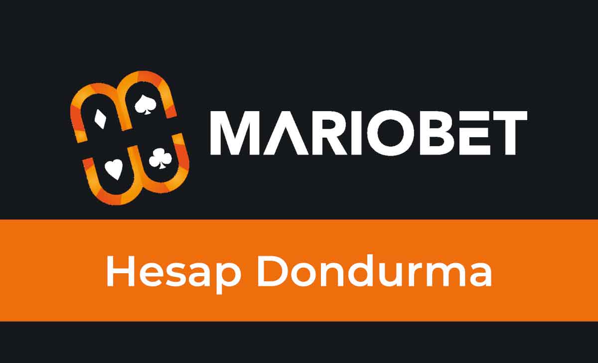 Mariobet Hesap Dondurma